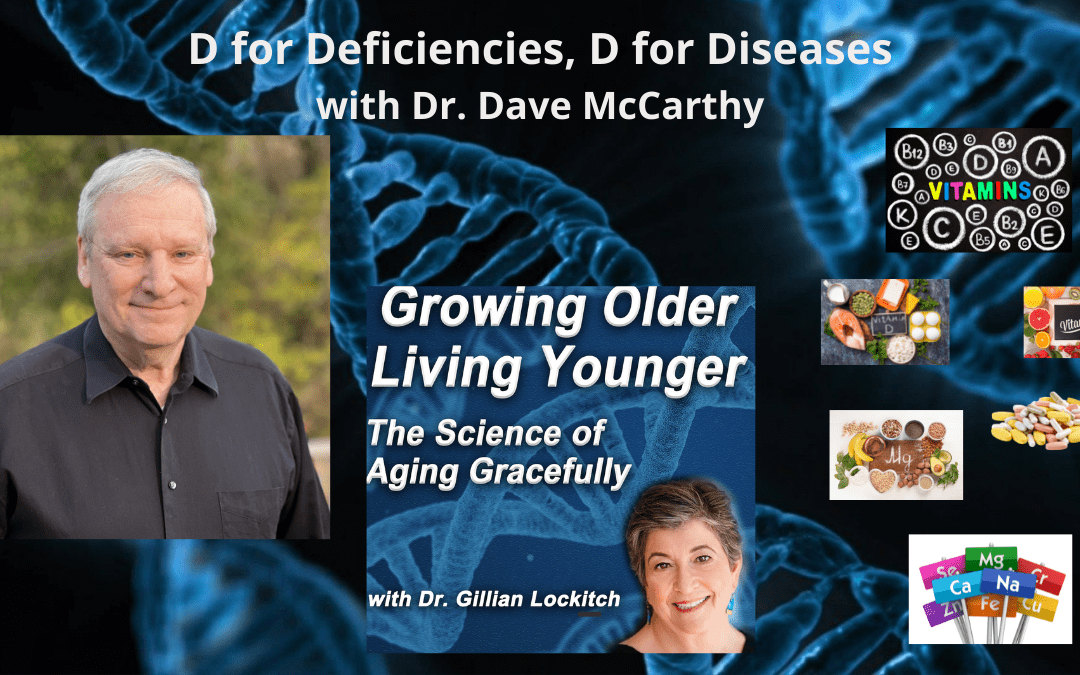 D for Deficiencies, D for Diseases with Dr. Dave McCarthy