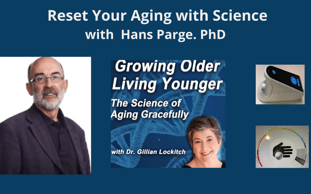 041 Hans Parge. PhD: Reset Your Aging Through Science