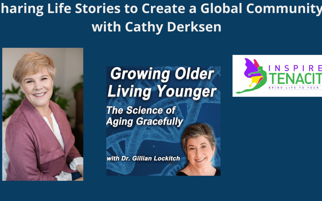 057 Cathy Derksen: Sharing Life Stories to Create a Global Community