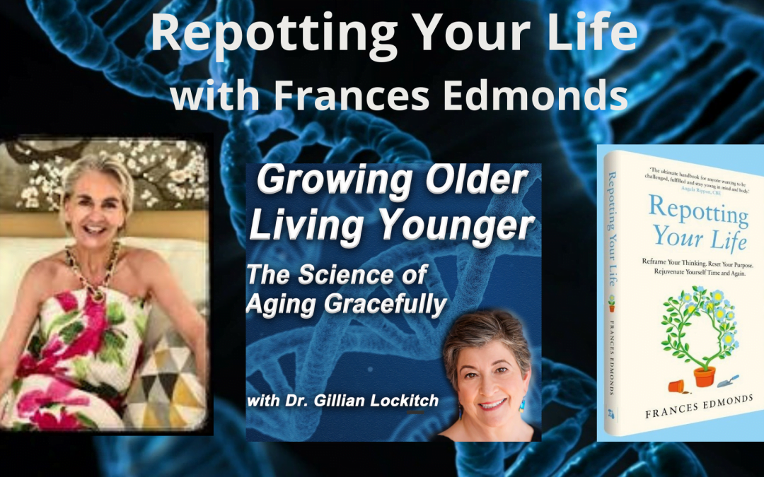 062 Frances Edmonds: RepottingYour Life