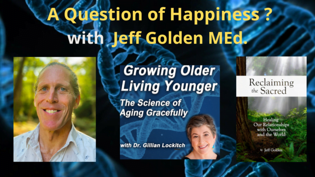 136 Jeff Golden: A Question of Happiness?