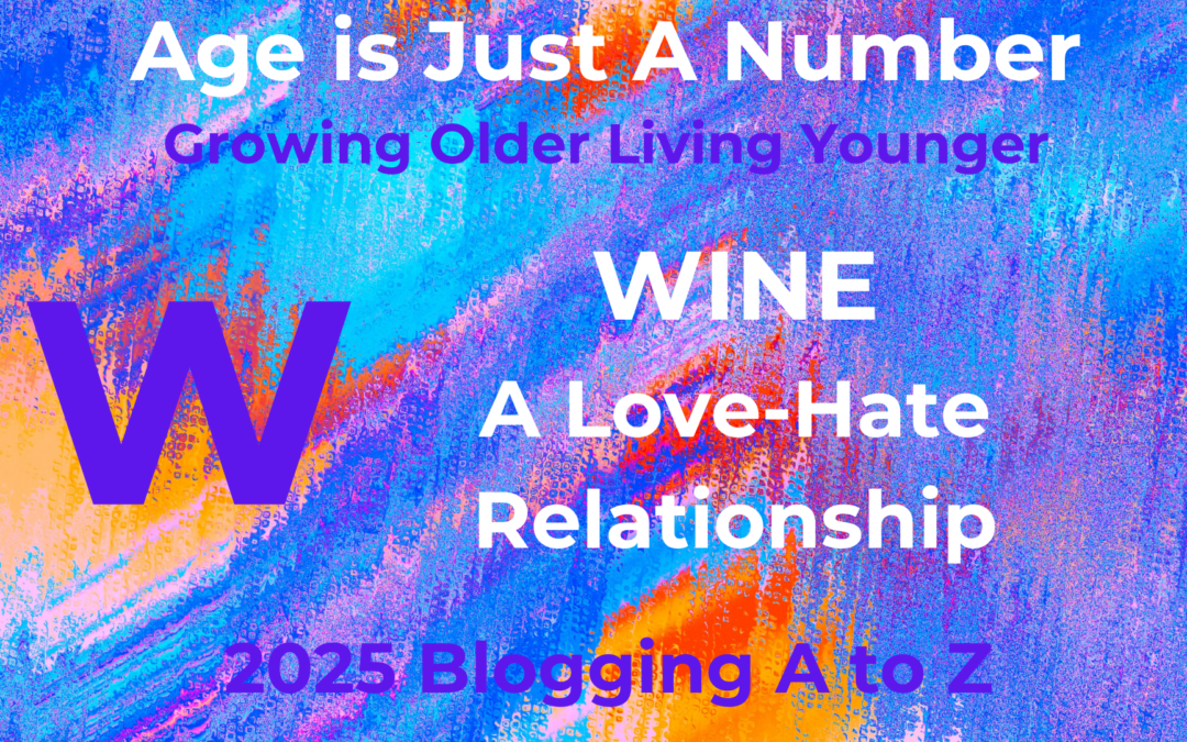 W WINE – a Love-Hate Relationship