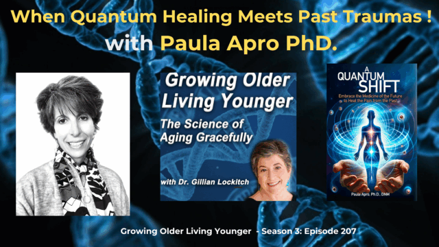 207 When Quantum Healing Meets Past Traumas with Paula Apro PhD.
