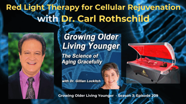209 Red Light Therapy for Cellular Rejuvenation with Carl Rothschild DC