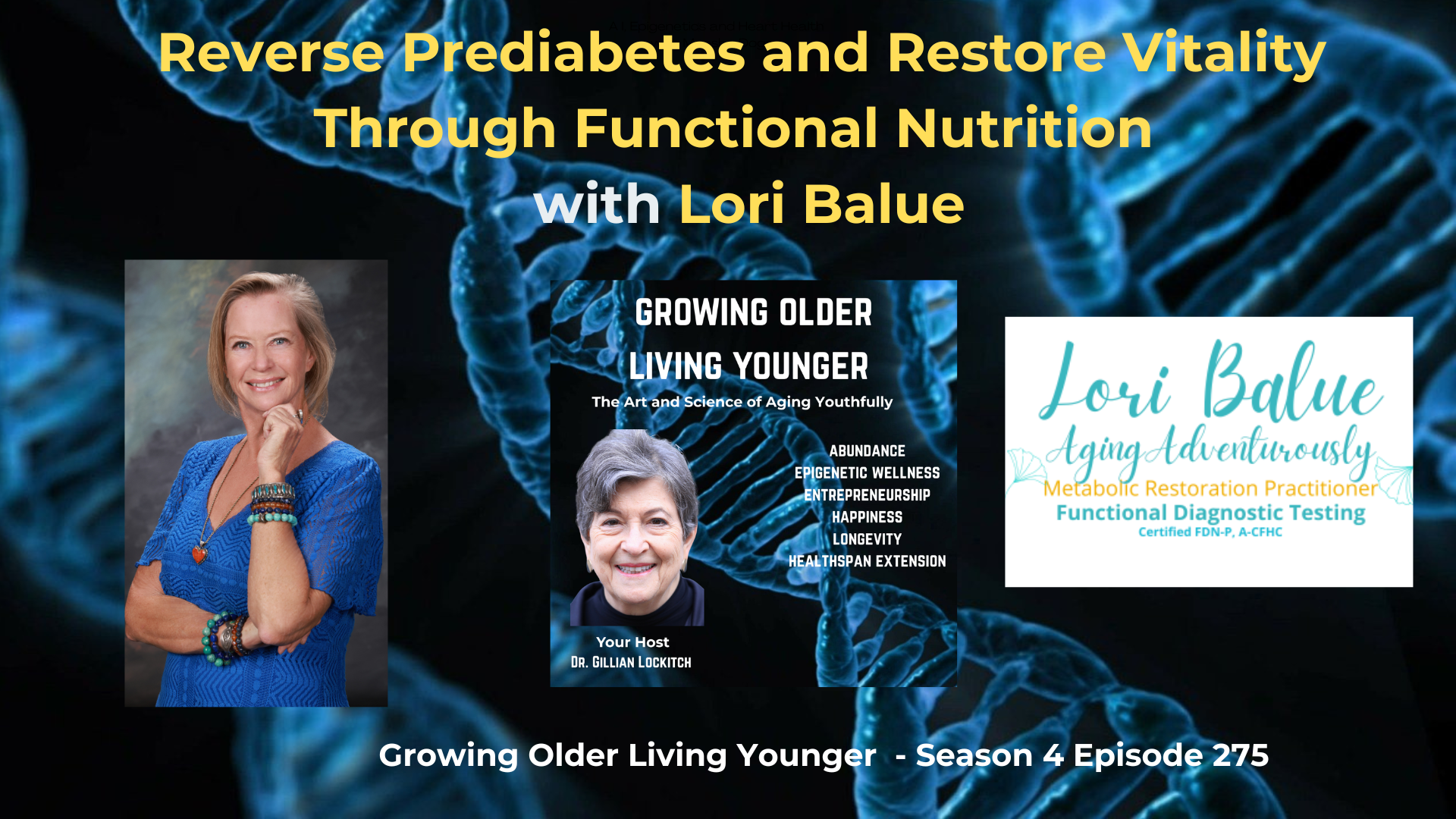 275 Reverse Diabetes and Restore Vitality Through Functional Nutrition with Lori Balue